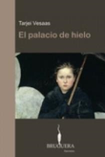 EL PALACIO DE HIELO | 9788402420145 | VESAAS,TARJEI | Libreria Geli - Librería Online de Girona - Comprar libros en catalán y castellano